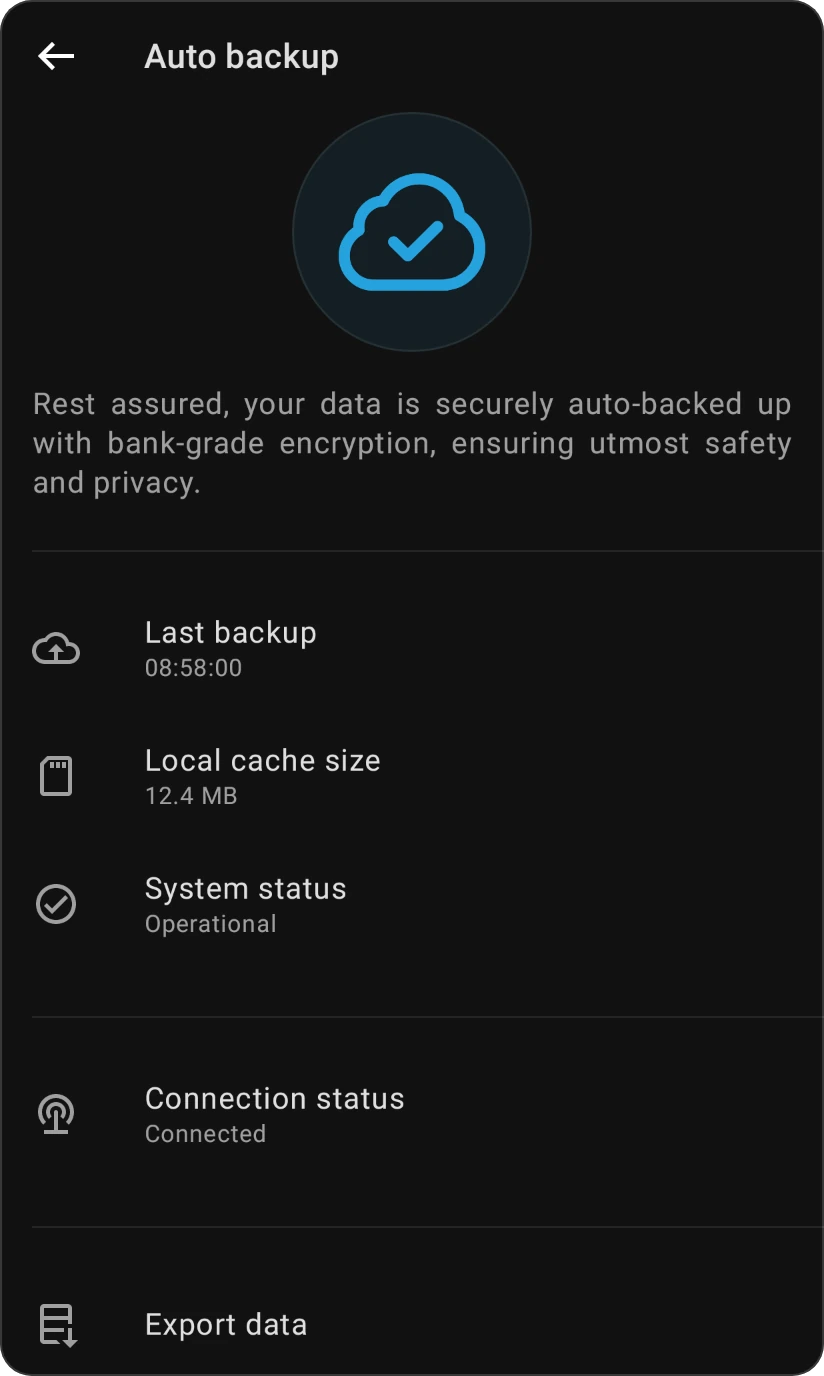 The Auto backup screen: Last backup, Local cache size, System status Operational, Connection status Connected and Export data