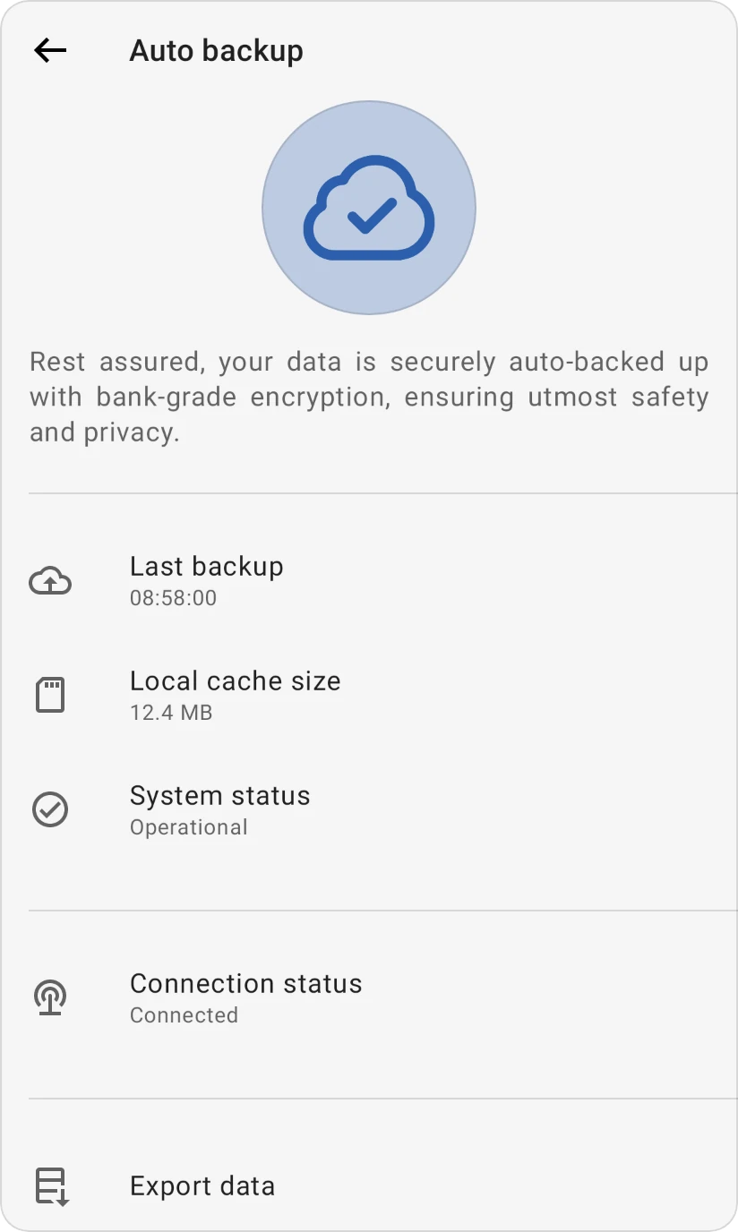 The Auto backup screen: Last backup, Local cache size, System status Operational, Connection status Connected and Export data