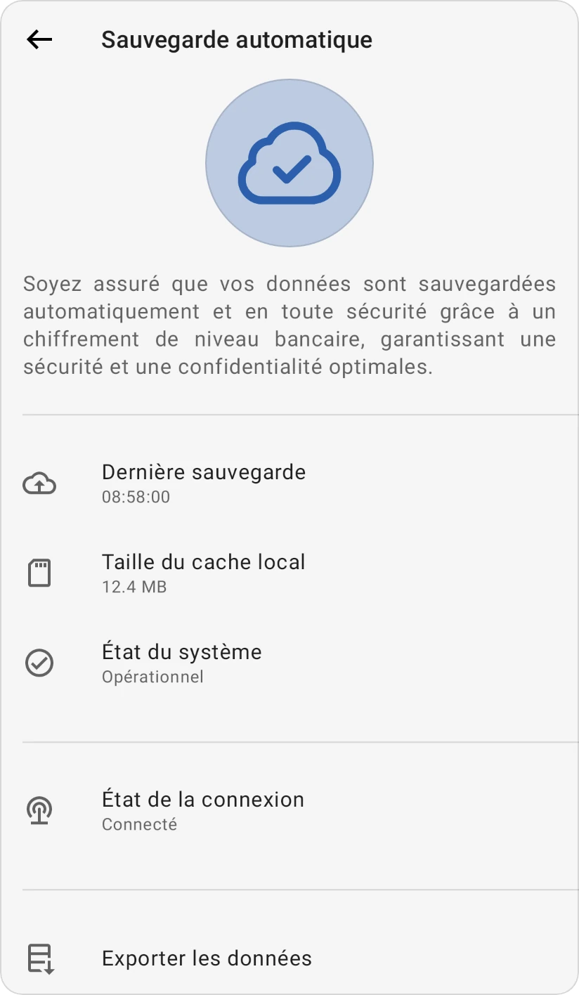 L'écran Sauvegarde automatique : Dernière sauvegarde, Taille du cache local, État du système Opérationnel, État de la connexion Connecté et Exporter les données