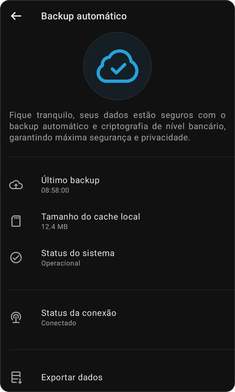 A tela Backup automático: Último backup, Tamanho do cache local, Status do sistema Operacional, Status da conexão Conectado e Exportar dados