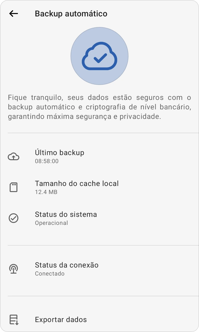 A tela Backup automático: Último backup, Tamanho do cache local, Status do sistema Operacional, Status da conexão Conectado e Exportar dados
