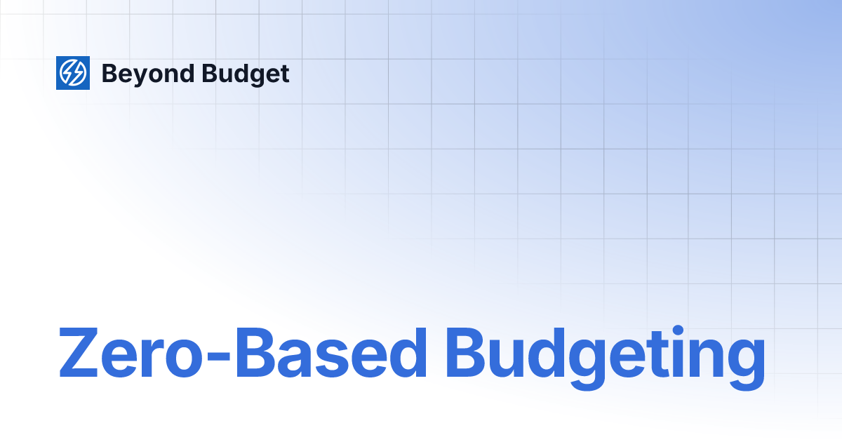 ZeroBased Budgeting Beyond Budget